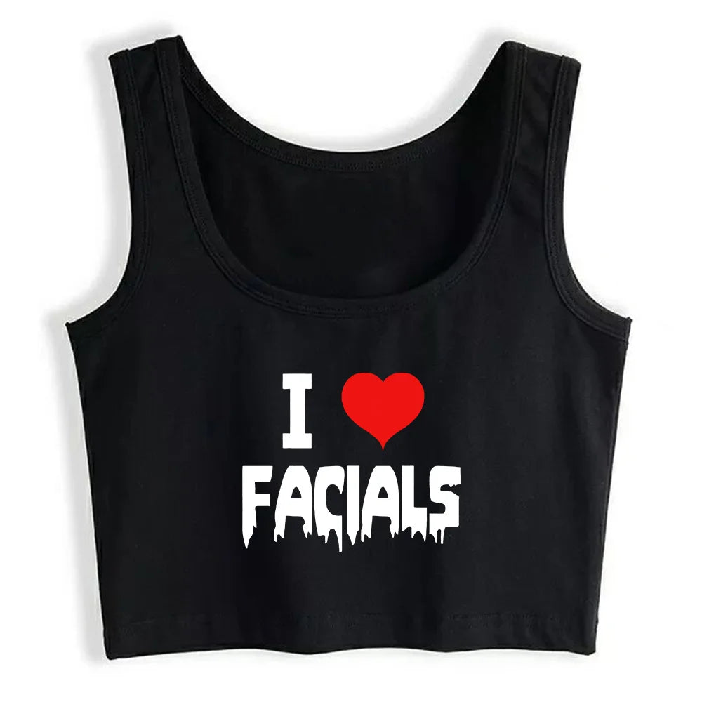 I Love Facials Design Cotton Sexy Fit Crop Top Hotwife Humor Fun