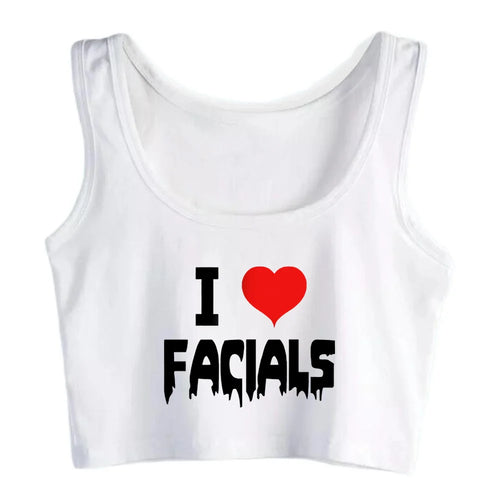 I Love Facials Design Cotton Sexy Fit Crop Top Hotwife Humor Fun