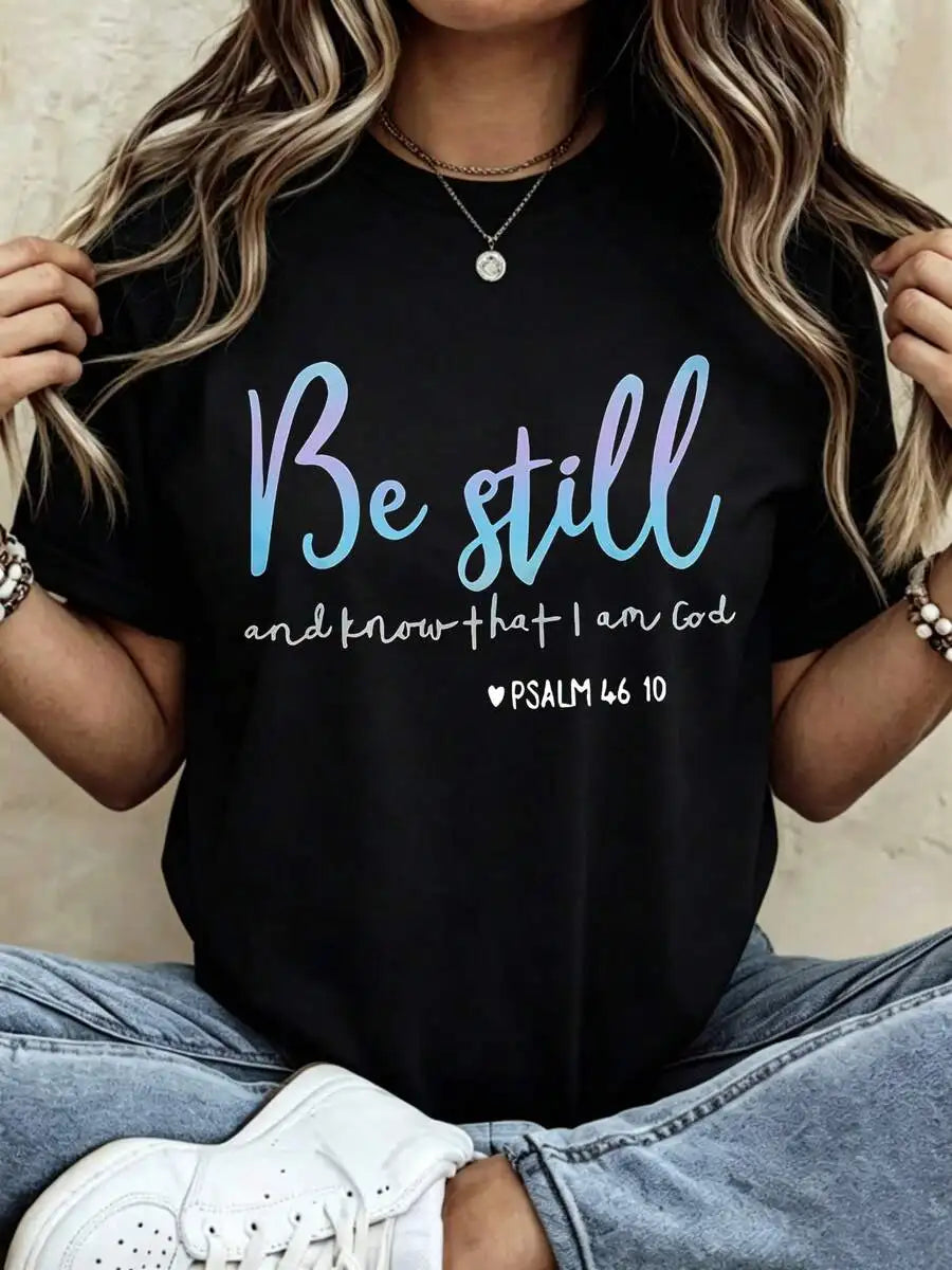 Be Still And Know That I Am God Women's T-Shirt Be Still Know Short